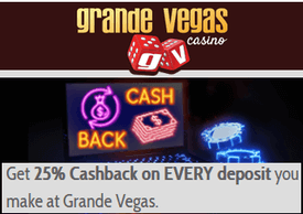 25% Cashback at Grande Vegas Casino