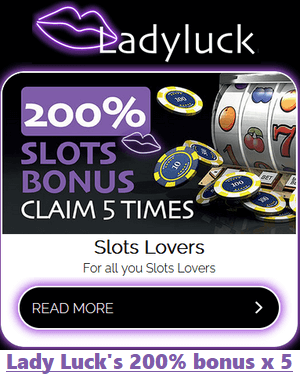 200% slots bonus x 5 at Lady Luck Casino