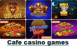 Cafe's casino games