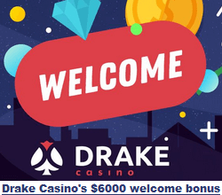 Drake Casino welcome bonuses