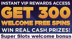 Super Slots Casino welcome bonus