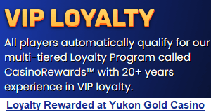 Loyalty rewarded at Yukon Gold Casino